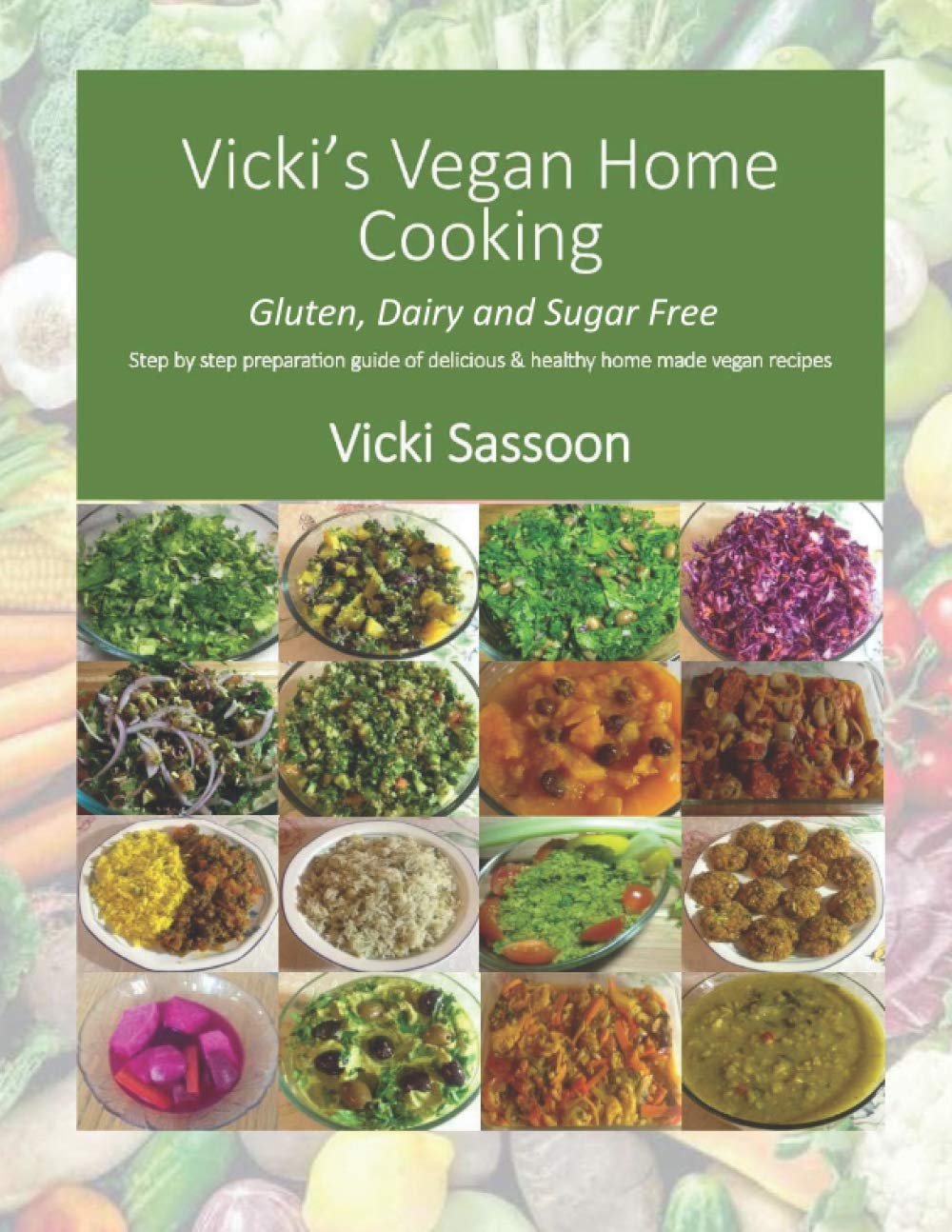 Vicki's Vegan Home Cooking - Easy Plant-Based Recipes for Healthy Meals | Perfect for Vegan Families, Meal Prep & Healthy Eating