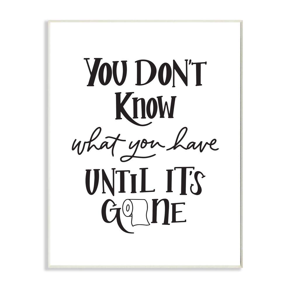 Stupell Industries 'Until It's Gone' Toilet Paper Wall Art - 10x15 Inch White Bathroom Decor - Funny Home Sign for Powder Room, Guest Bath & Apartment Living