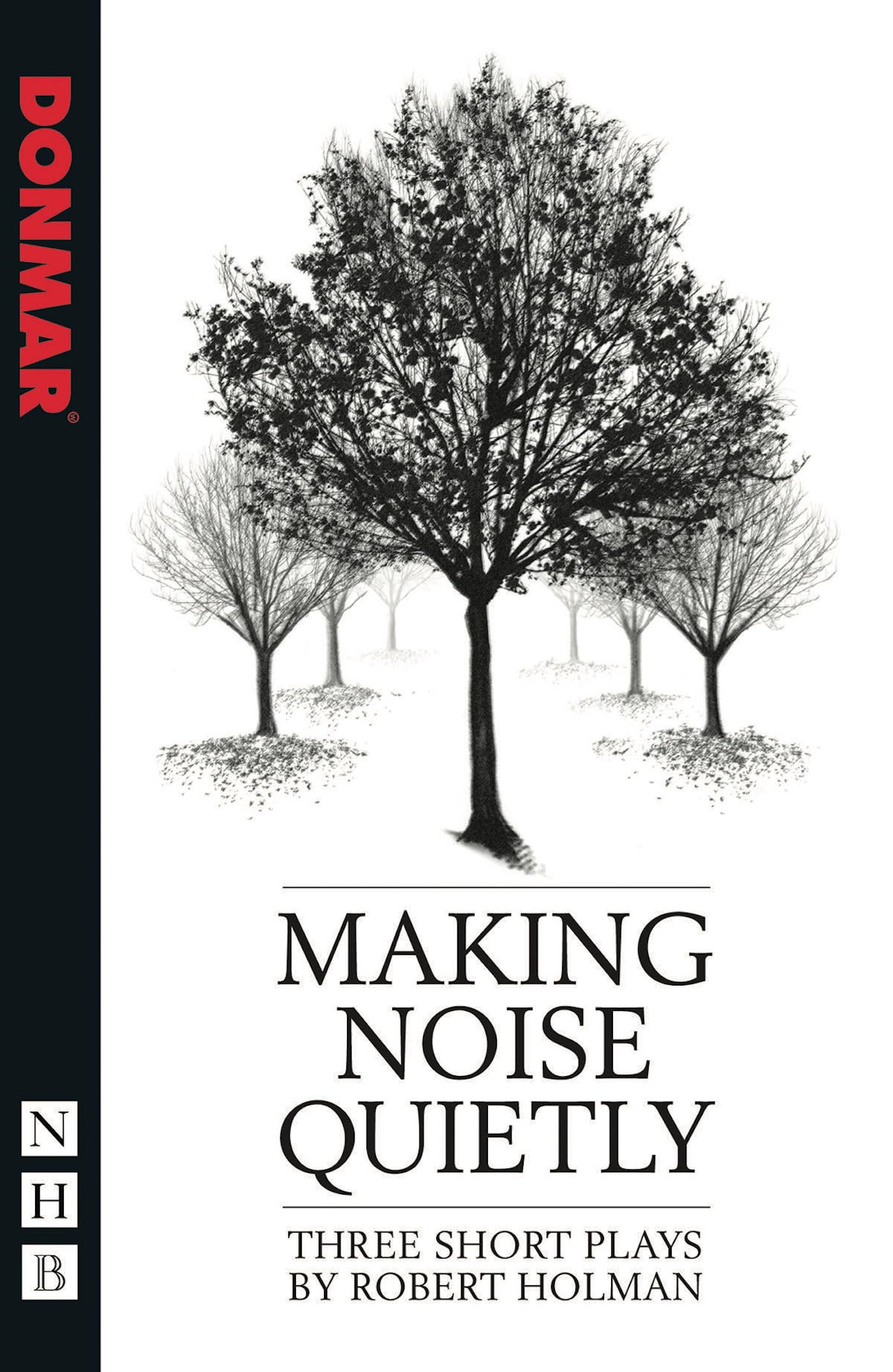 Making Noise Quietly - Nick Hern Books | Thought-Provoking Drama for Theater Lovers & Book Clubs