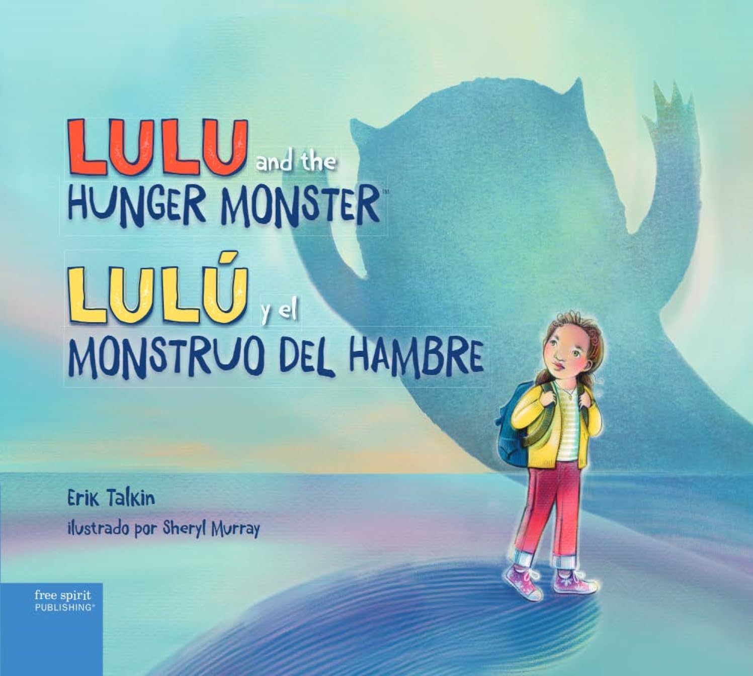 Lulu and the Hunger Monster / Lulú y el Monstruo del Hambre - Bilingual Children's Book About Food Insecurity (Spanish-English Edition) | Teaching Kids About Social Justice & Hunger Awareness