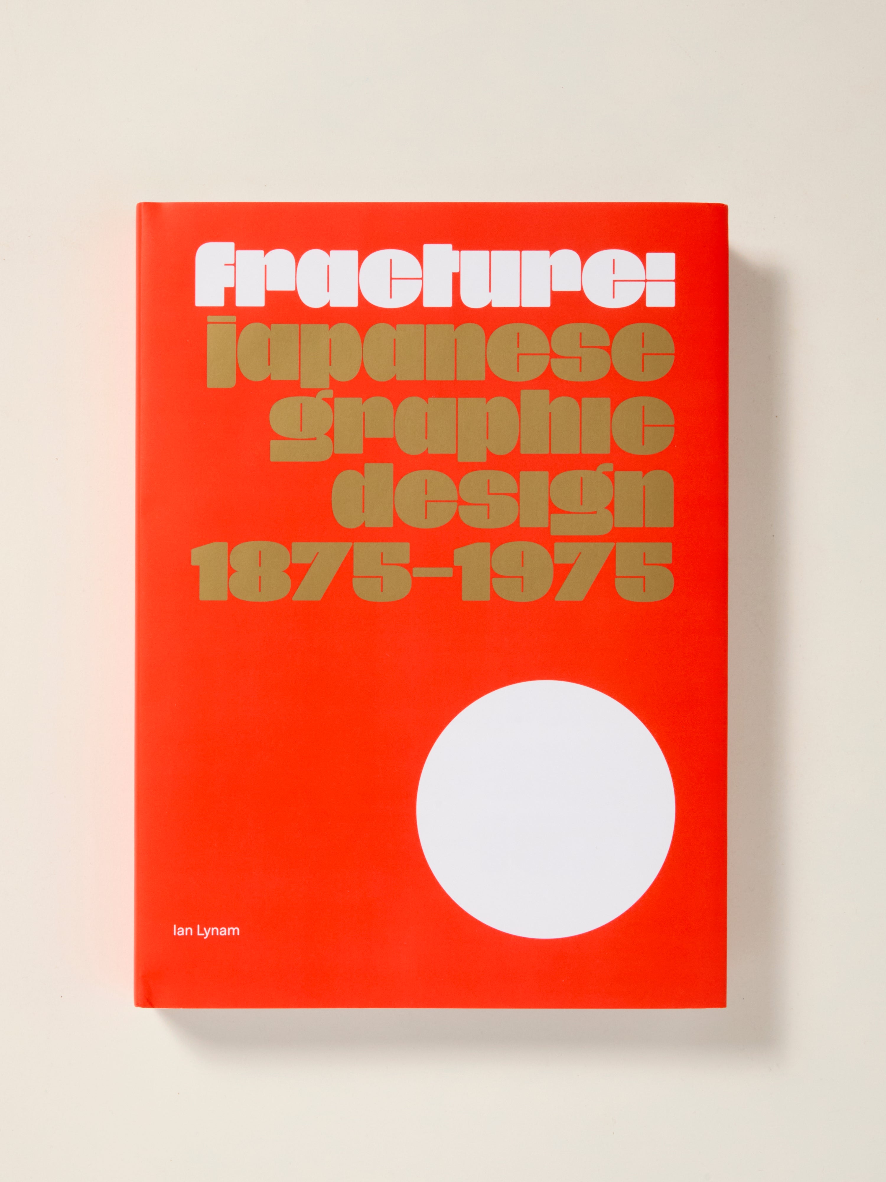 Fracture: Japanese Graphic Design 1875-1975 | Vintage Art Book | Perfect for Design Enthusiasts & Collectors | Home Decor & Creative Inspiration