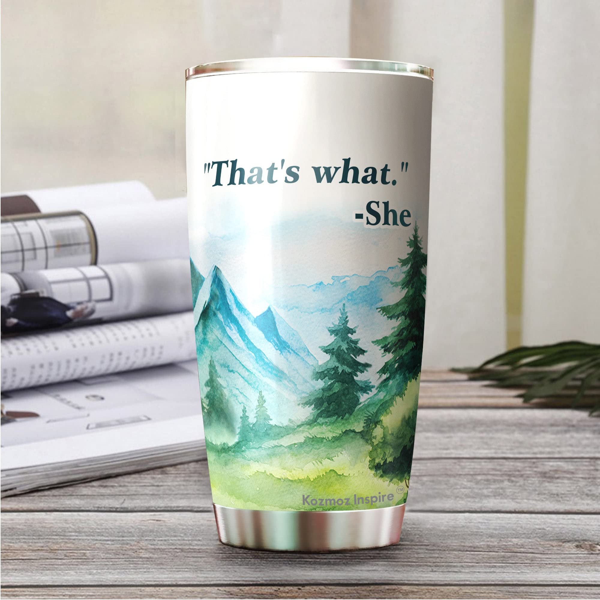 Kozmoz Inspire 'That's What She Said' 20oz Coffee Tumbler - Funny Quote Insulated Travel Mug with Lid - Great Gift for Coworkers, Friends, Men & Women - Perfect for Office, Commuting & Iced Coffee Lovers