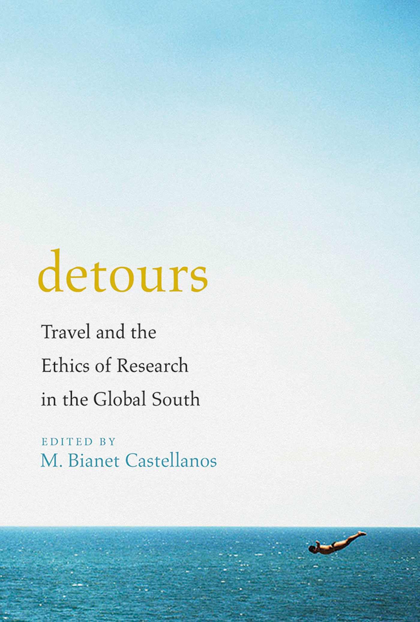 Detours: Ethical Travel and Research in the Global South - Perfect for Anthropologists, Students & Global Explorers