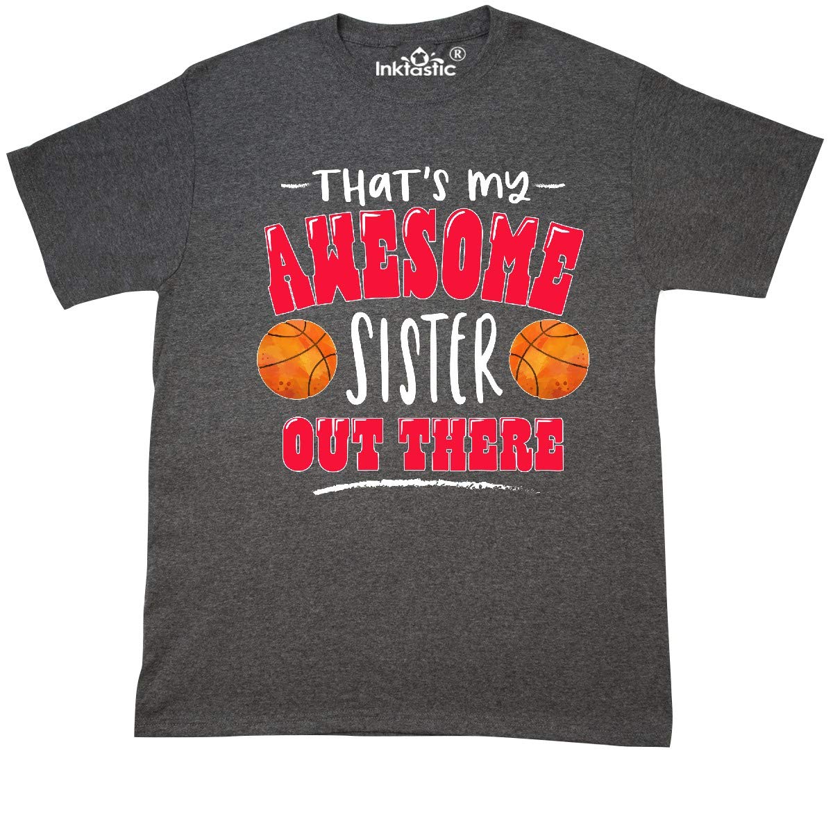 Inktastic 'That's My Awesome Sister' Basketball Design T-Shirt - Perfect for Sister Appreciation, Sports Fans & Casual Wear