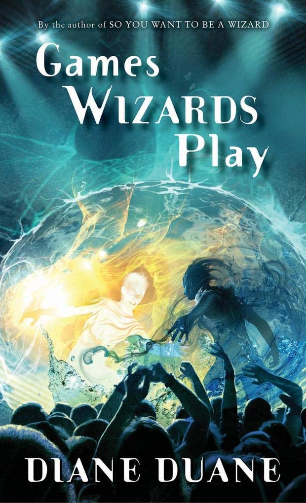 Games Wizards Play (Book 10 in Young Wizards Series) - Fantasy Adventure Novel for Teens & Young Adults | Perfect for Gift Giving & Reading Clubs