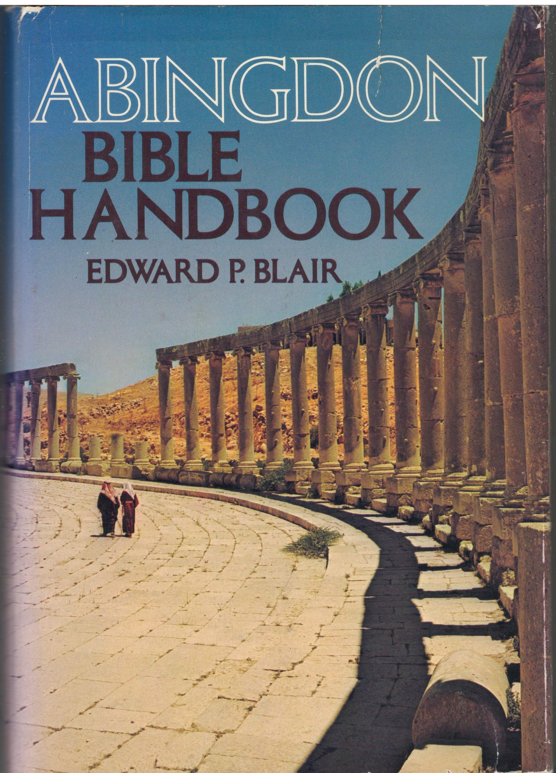 Abingdon Bible Handbook - Comprehensive Study Guide for Biblical Research, Devotion & Teaching | Perfect for Personal Study, Church Groups & Seminary Classes