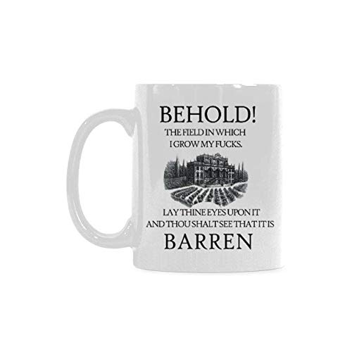 WECE Funny Coffee Mug with Sarcastic Quote - 'Behold the Field in Which I Grow My Fucks. It is Barren' - Unique Gift for Men & Women - Perfect for Office, Home Use or Gag Gift