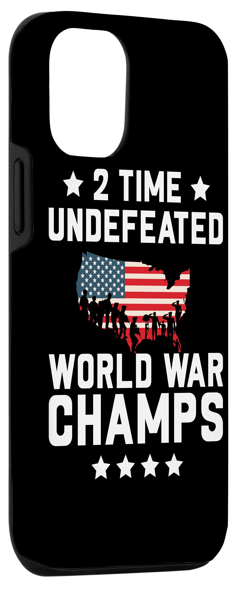 iPhone 12/12 Pro Patriotic Case - 2 Time Undefeated World War Champions Design - Perfect for 4th of July Celebrations & Patriotic Events