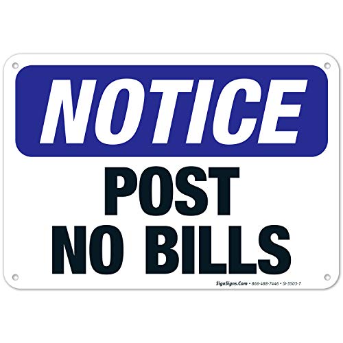OSHA Compliant 'Post No Bills' Sign - 10x7 Inches, Rust-Free .040 Aluminum, Fade-Resistant for Indoor & Outdoor Use - Made in USA by Sigo Signs | Perfect for Construction Sites, Warehouses & Public Spaces