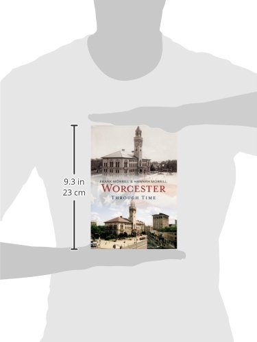 Worcester Through Time (America Through Time) - Historical Book for Travelers & History Buffs | Explore Worcester's Past & Present | Perfect for Road Trips and Local History Research