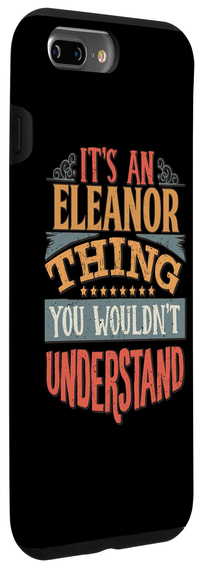 Eleanor Name Case for iPhone 7 Plus/8 Plus - Personalized Phone Cover with Elegant Design - Perfect Gift for Women, Girls, and iPhone Lovers (Home, Office, Travel Use)