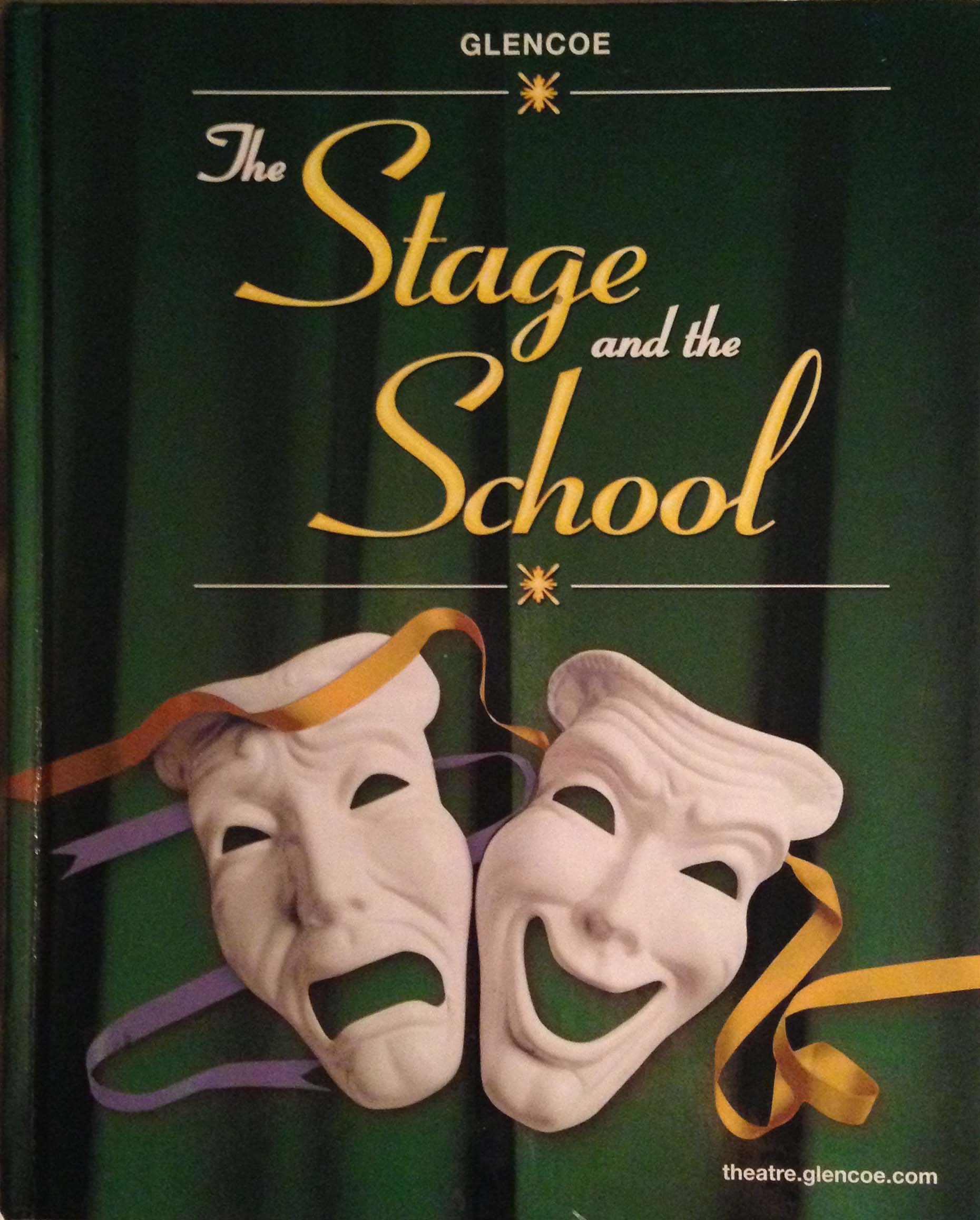 The Stage and the School: High School Drama Curriculum & Theater Arts Textbook for Students & Teachers | Perfect for Classroom Instruction & Drama Club Activities