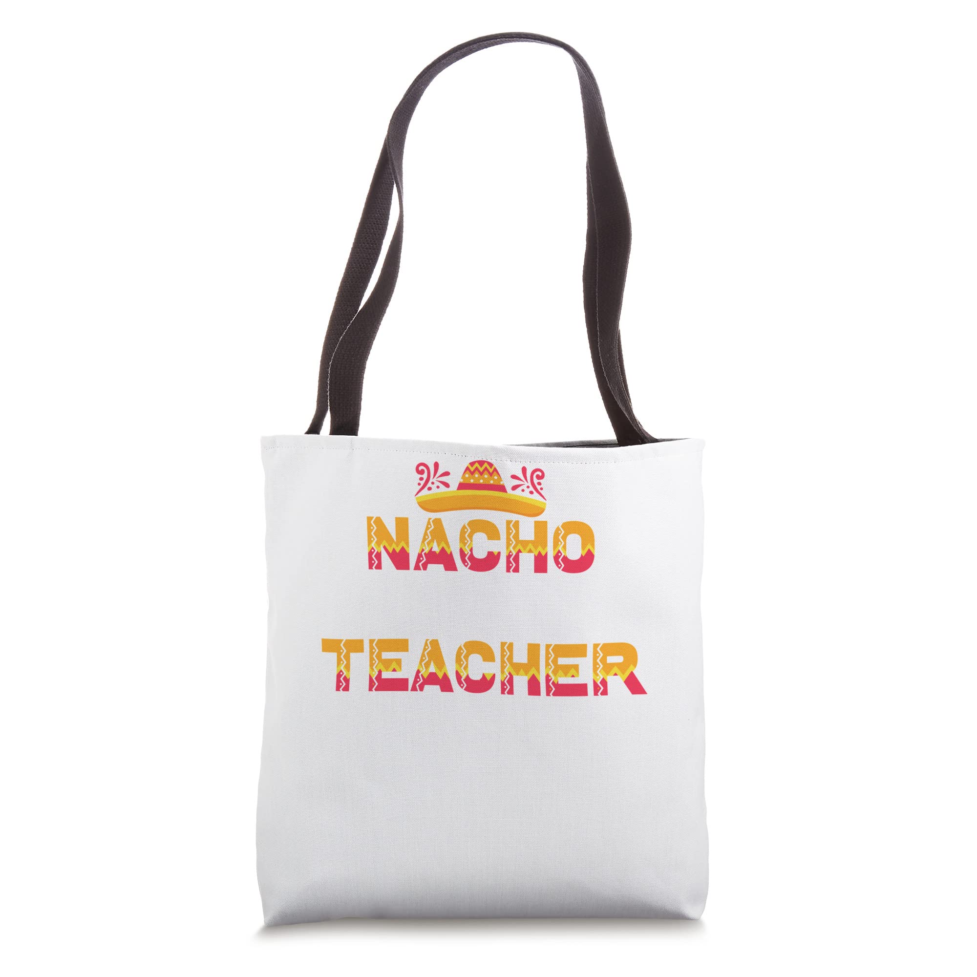 Nacho Teacher Tote Bag - Perfect for School & Work