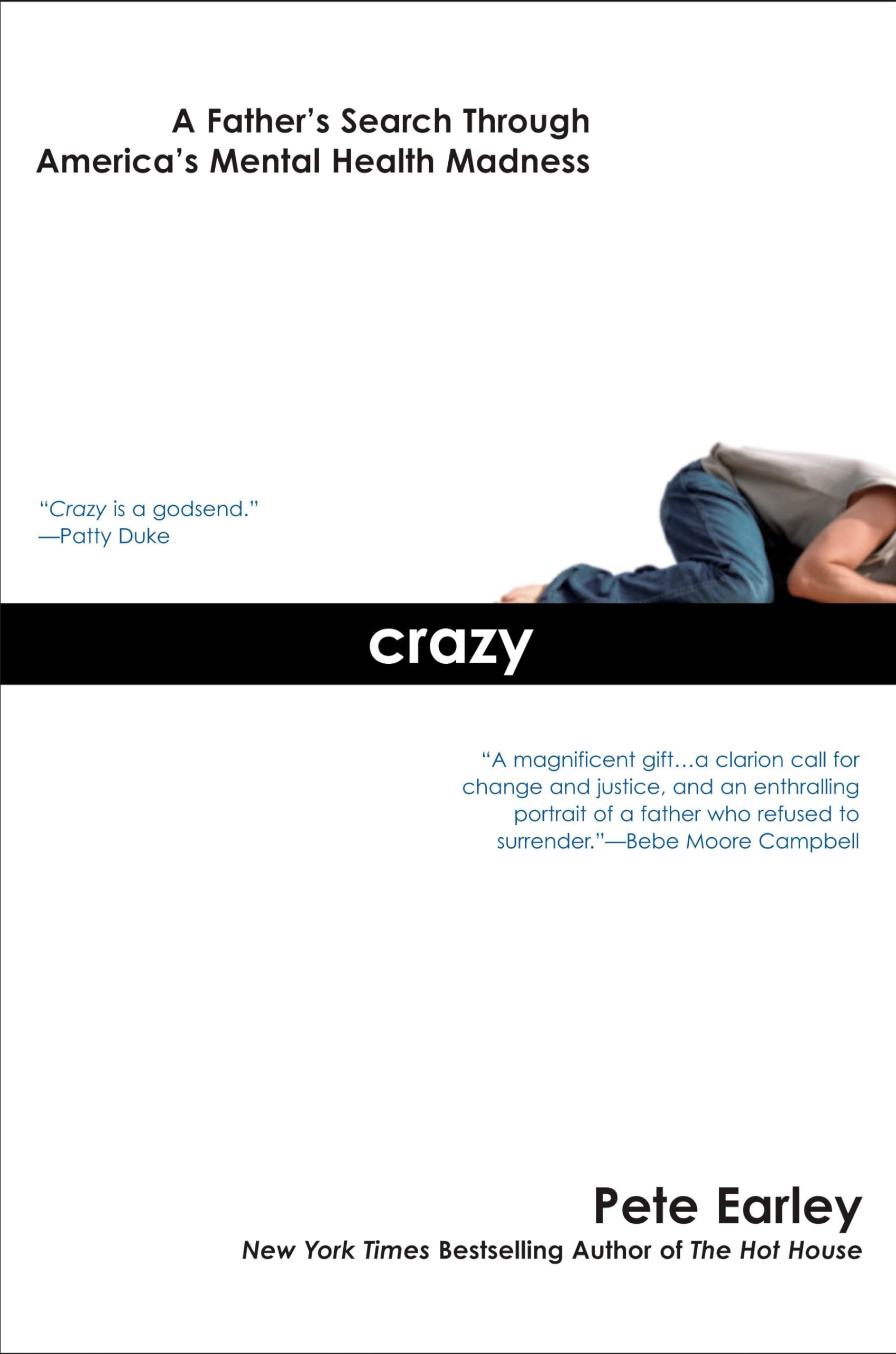 Crazy: A Father's Search Through America's Mental Health Crisis - Mental Illness Memoir & Family Journey - Perfect for Parents, Caregivers & Mental Health Advocates