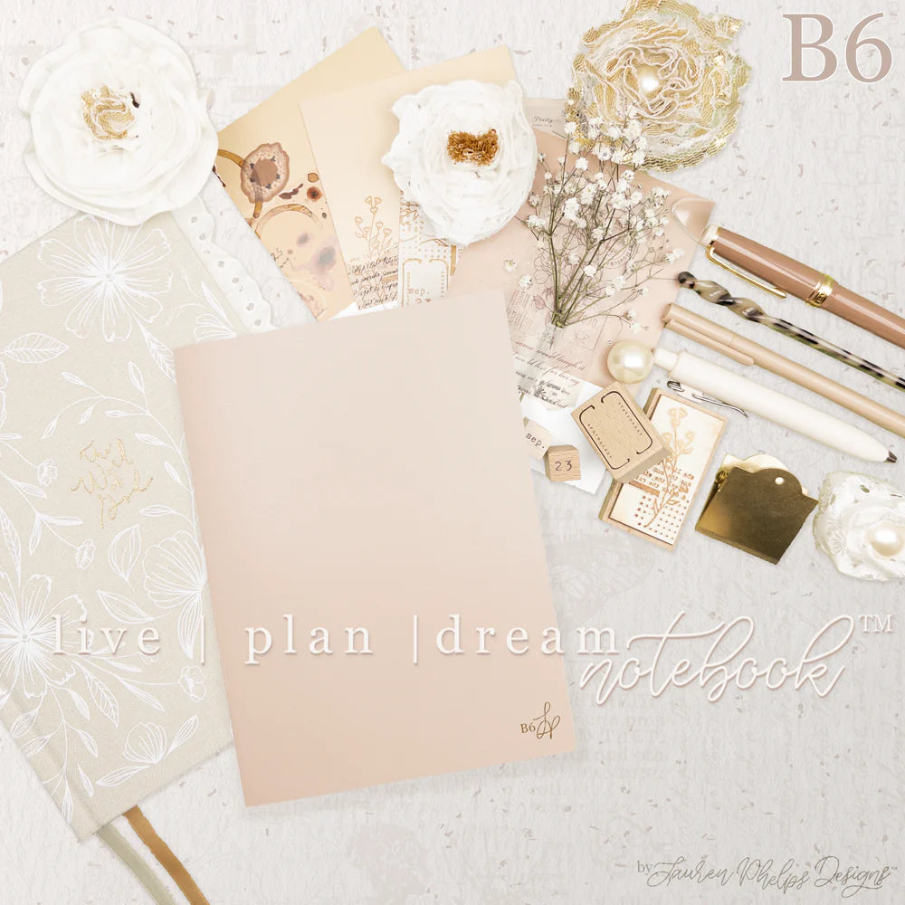 B6 Live Plan Dream Notebook - Inspirational Journal for Goal Setting & Daily Planning - Perfect for Students, Professionals & Creative Minds by Lauren Phelps Designs