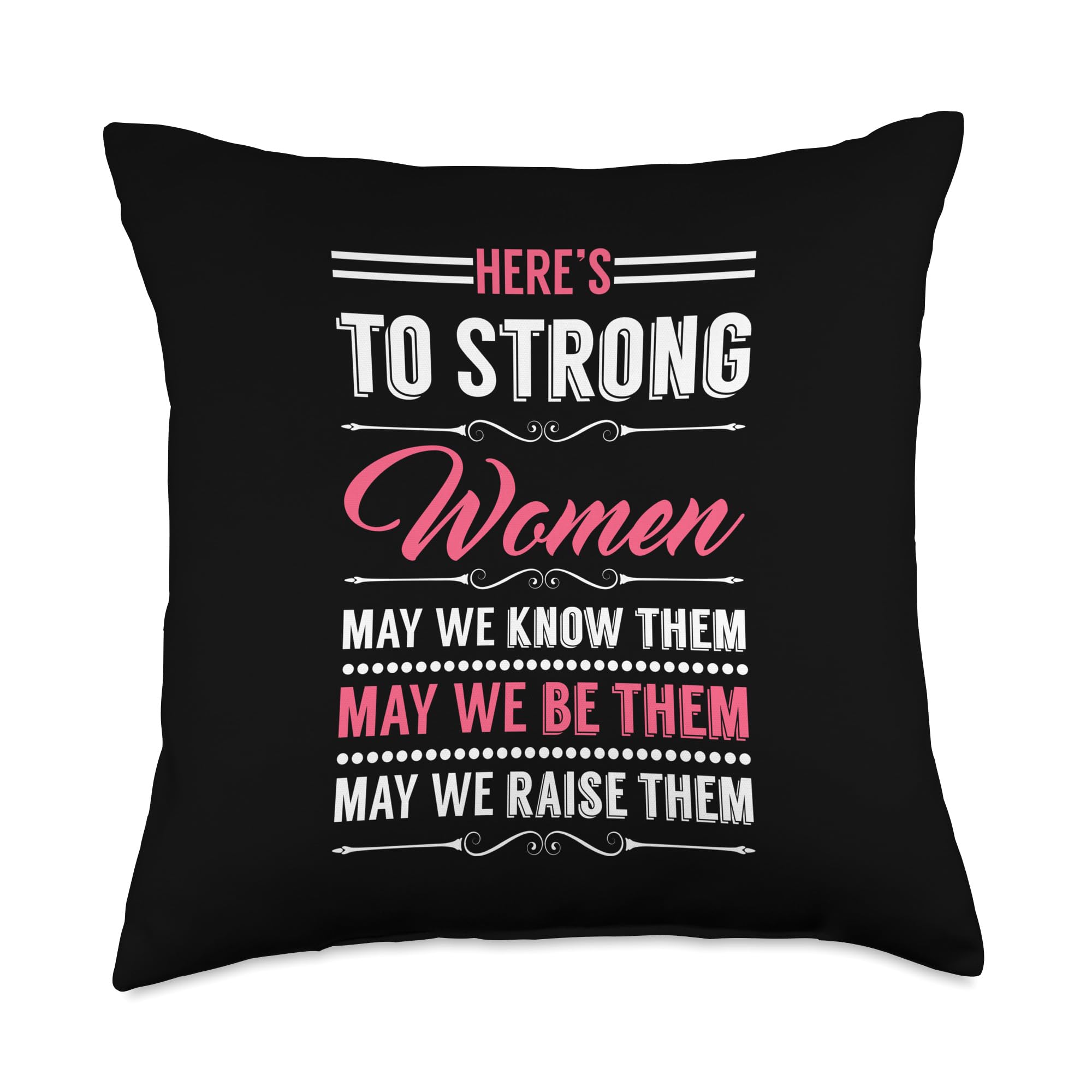 Feminist Throw Pillow - Strong Women Quote Home Decor for Living Room