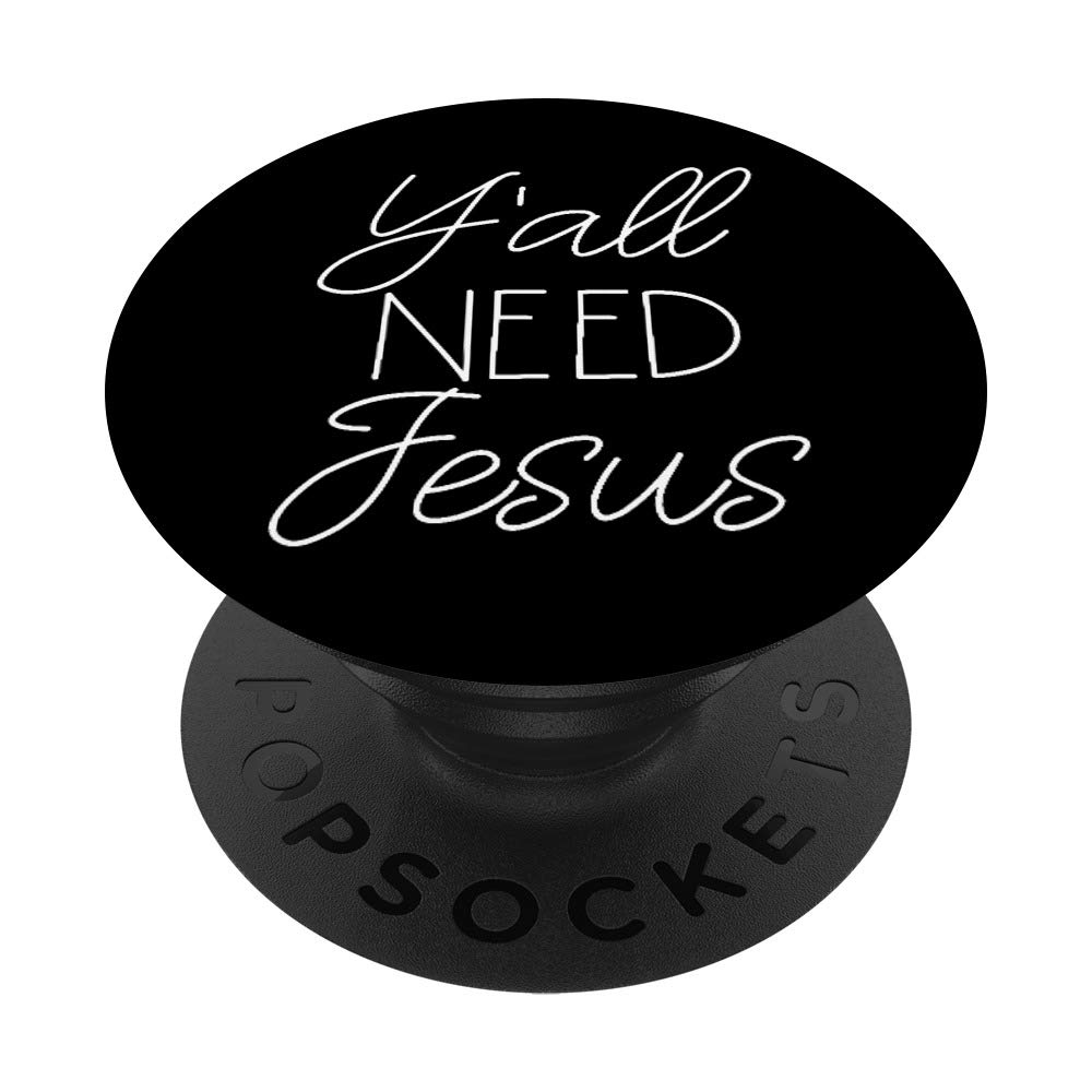 Funny Southern Christian PopSocket Grip - Y'all Need Jesus Swappable PopGrip for Phones & Tablets | Perfect for Church, Bible Study, and Daily Inspiration