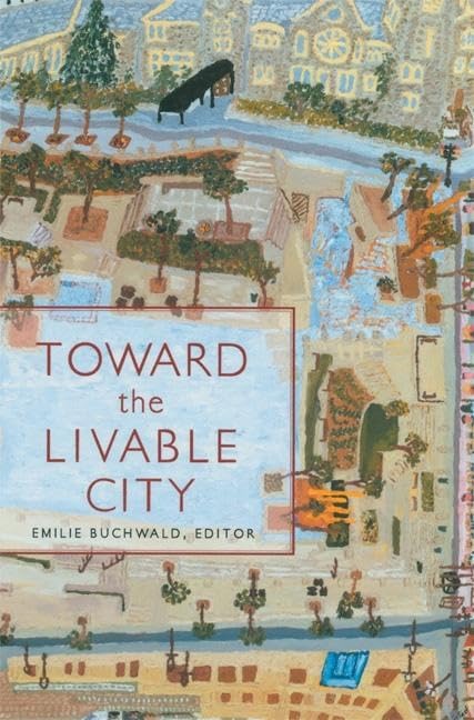 Toward the Livable City (The World As Home) - Urban Planning Book for Sustainable Living & Community Development | Perfect for Architects, Students & City Planners
