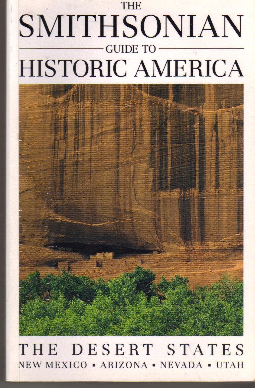 The Smithsonian Guide to Historic America: The Desert States - Explore Iconic Landmarks & Hidden Gems | Perfect for Road Trips, History Buffs & Travel Planning