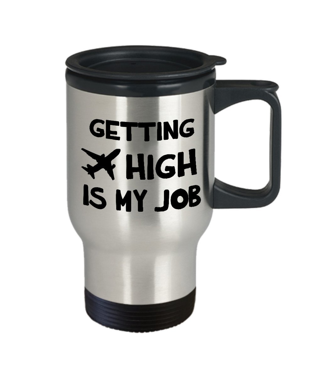 Funny Pilot Travel Mug - Aviator Coffee Tumbler Gift for Airline Captains, Helicopter & Civilian Aircraft Pilots, Flight Navigators & Plane Enthusiasts - 'Getting High Is My Job' Saying - Perfect for Office Use, Flight Crew Gifts & Aviation Enthusiast Collections