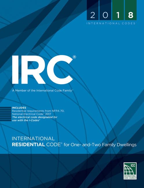 2018 International Residential Code for One and Two-Family Dwellings - Loose-leaf Version | Building Regulations & Safety Standards | Perfect for Home Builders, Contractors & DIY Renovations