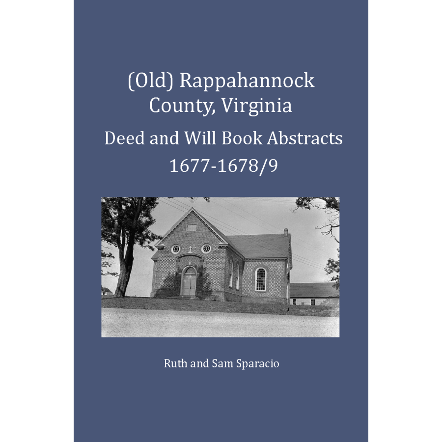 Rappahannock County Virginia Deed and Will Book Abstracts 1677-1679 | Historical Genealogy Records for Ancestry Research & Family History Studies