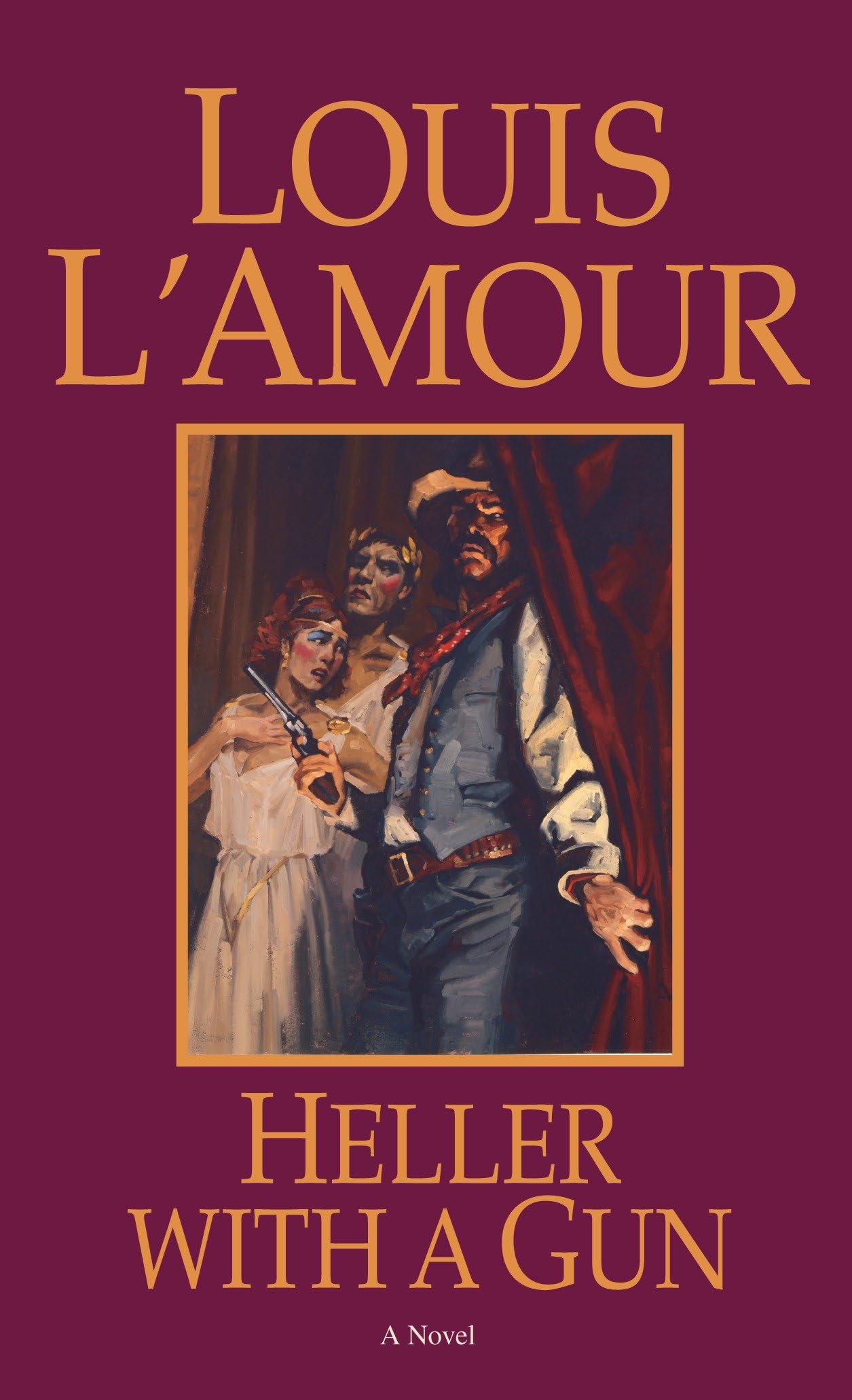 Heller with a Gun: A Western Novel - Action-Packed Adventure for Fans of Cowboy Stories & Historical Fiction