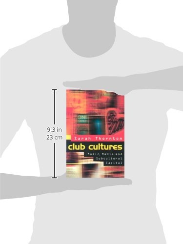 Club Cultures: Music, Media, and Subcultural Capital Book - Explore Underground Music Scenes & Youth Culture - Perfect for Music Lovers, Sociologists & Cultural Studies