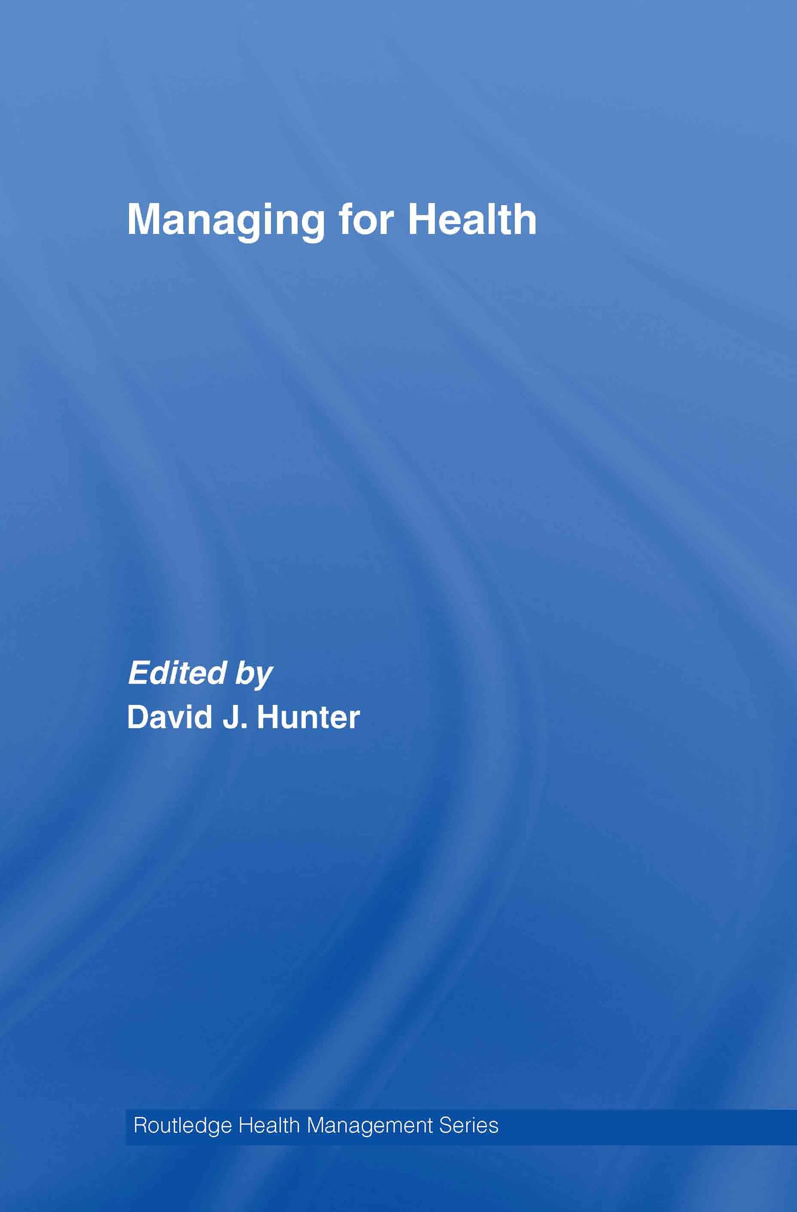 Managing for Health: Essential Guide to Health Management for Wellness & Prevention | Perfect for Healthcare Professionals & Personal Use