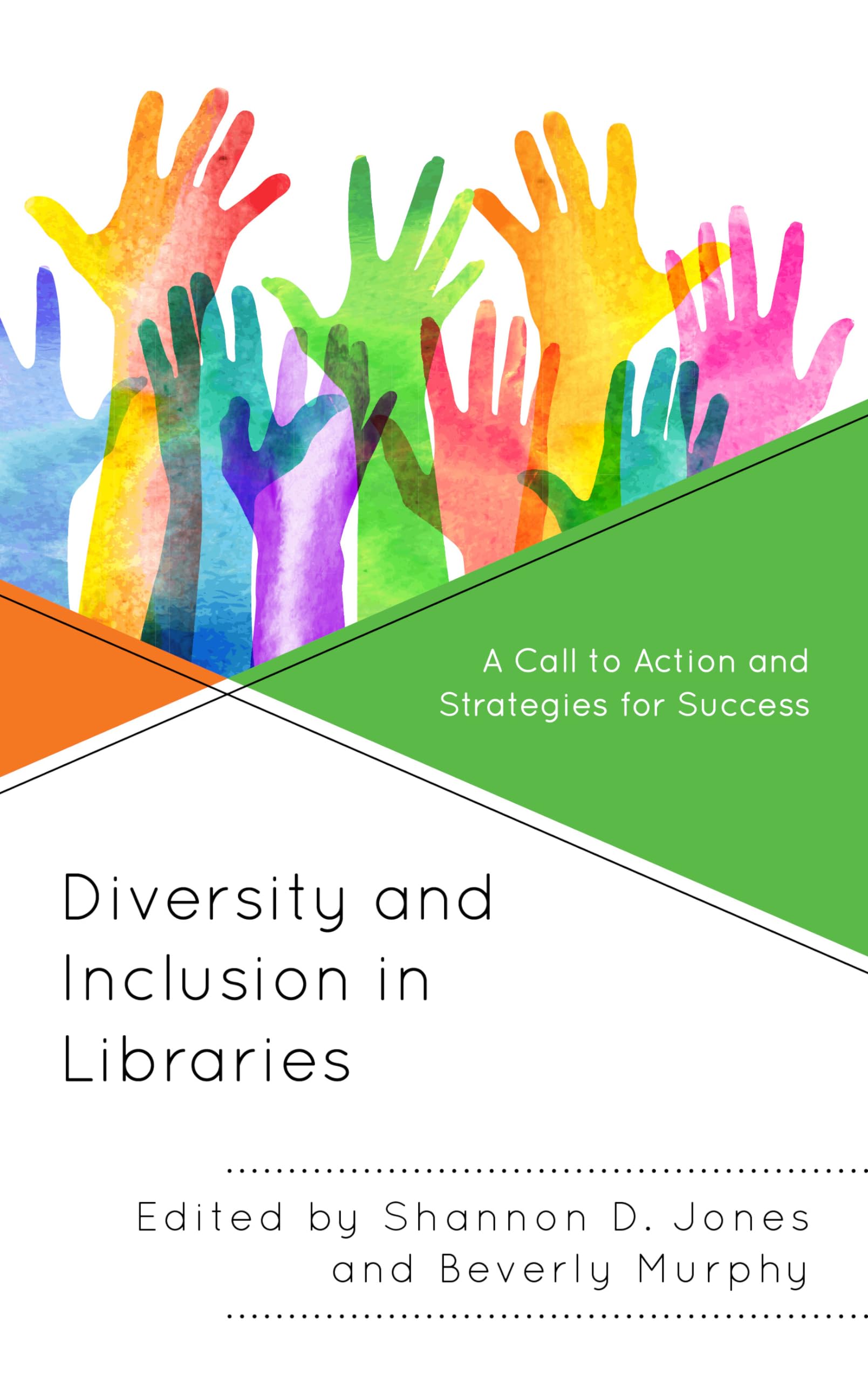 Diversity and Inclusion in Libraries: Strategies for Success - Medical Library Association Book Series | Essential Guide for Librarians, Educators & Institutions