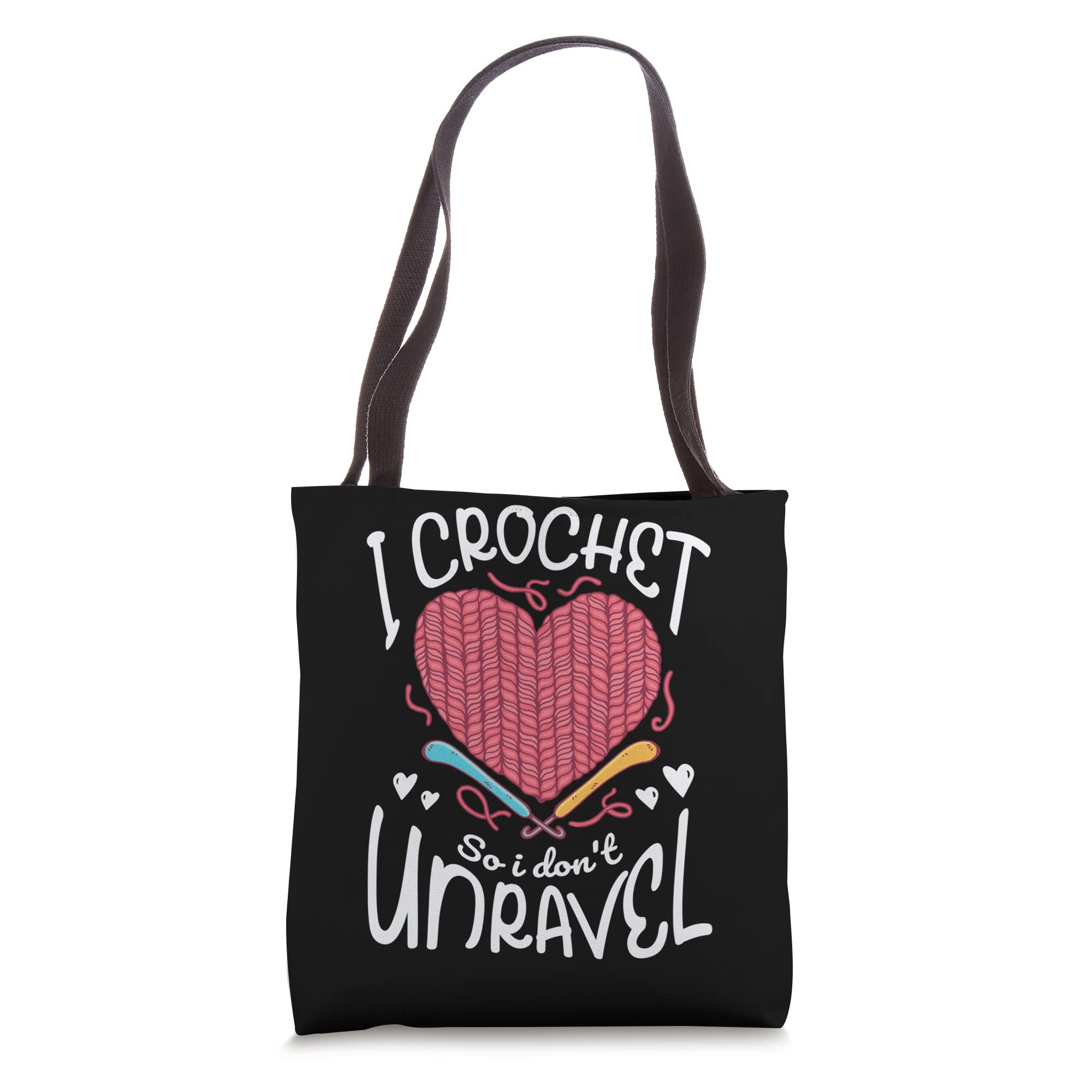 Funny Yarn Crochet Knitting Tote Bag - I Crochet So I Don't Unravel - Perfect for Knitting Enthusiasts & Yarn Lovers - Great for Craft Projects, Yarn Storage & Crochet Classes