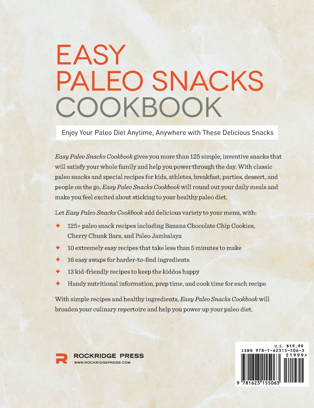 Easy Paleo Snacks Cookbook: 125+ Healthy Paleo Diet Recipes for Weight Loss & Energy - Perfect for Meal Prep, Work Lunches & On-the-Go Snacking