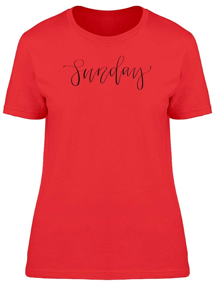 Women's Sunday in Curly Font Red T-Shirt - Casual Graphic Tee for Weekend Outings & Relaxing