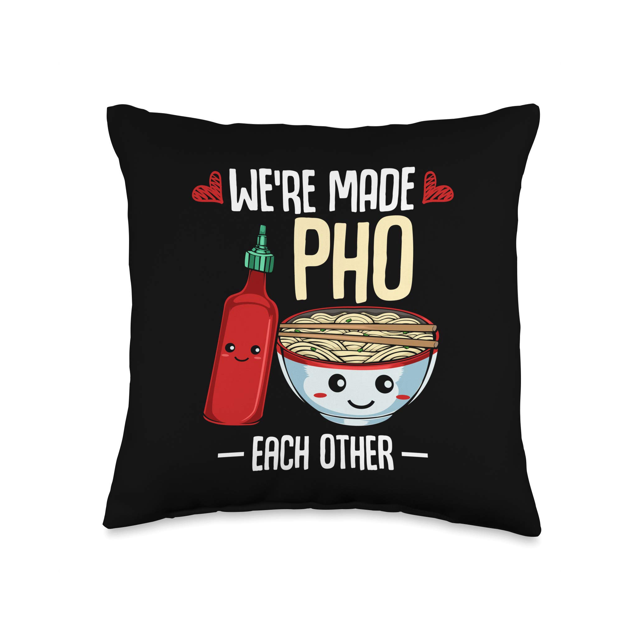 Funny Vietnamese Pho Noodles Soup Throw Pillow - 'We're Made Pho Each Other' Couch Decorative Pillow for Home, Office & Gifts