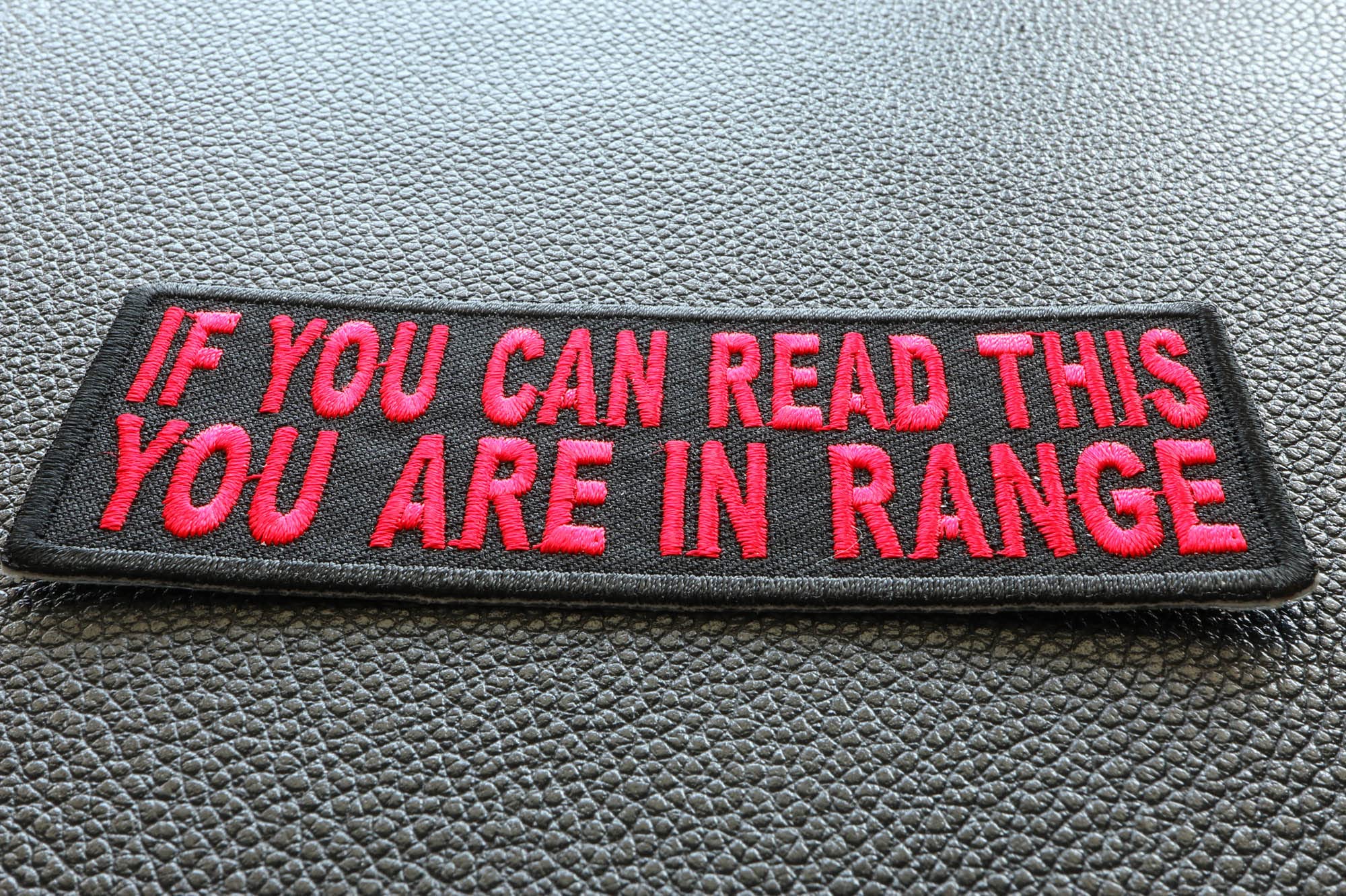If You Can Read This You Are in Range