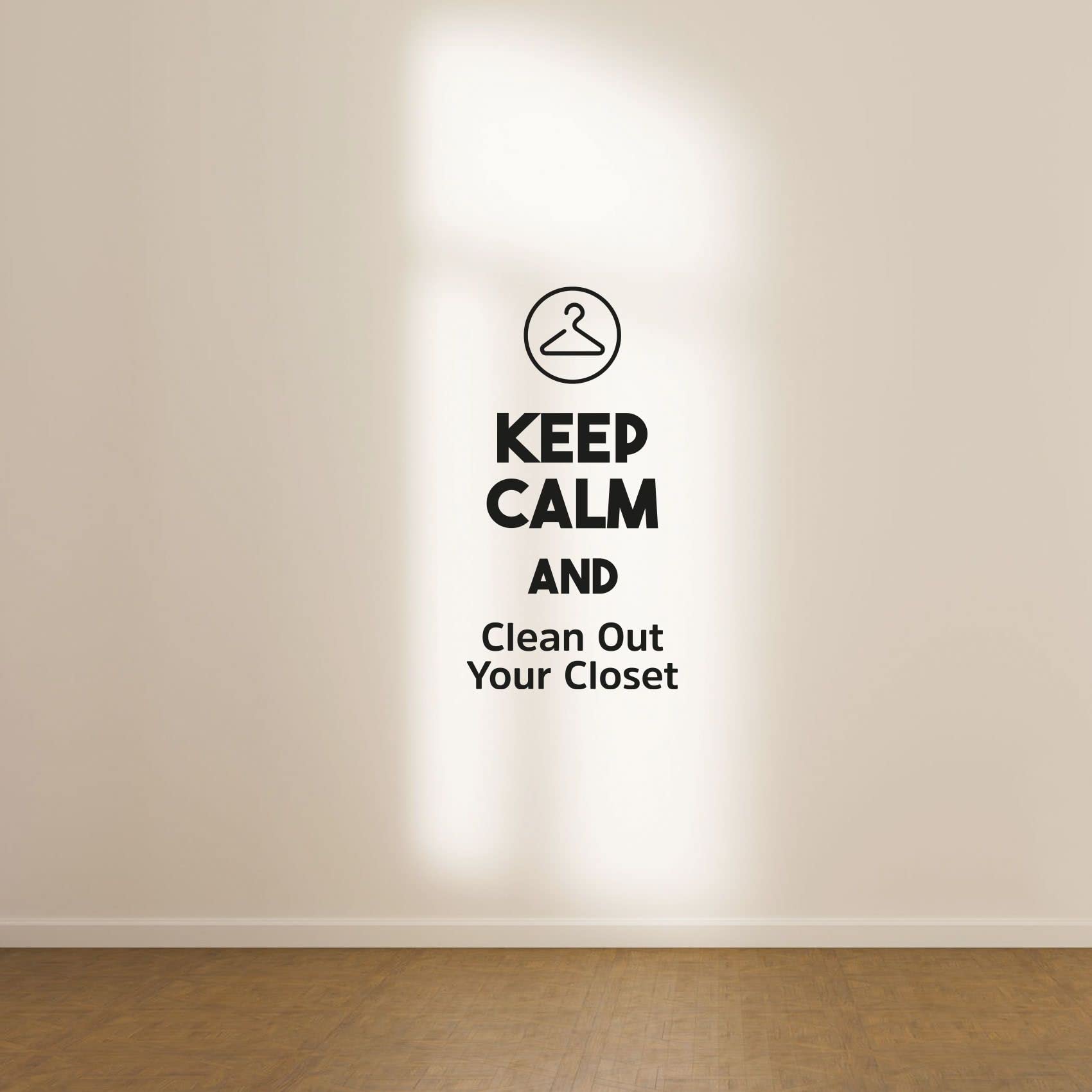 Keep Calm And Clean Out Your Closet - Inspirational Vinyl Wall Decal Sticker (10x4 inch) for Home Dressing Room, Wardrobe & Closet Organization | Motivational Quote Art for Bedroom Decor