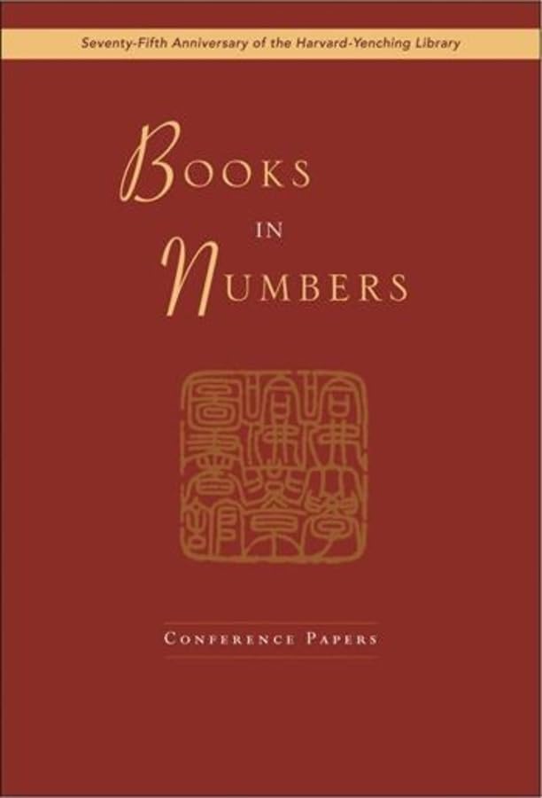 Books in Numbers: Harvard-Yenching Library Studies - Academic Research & Asian Cultural Studies Reference