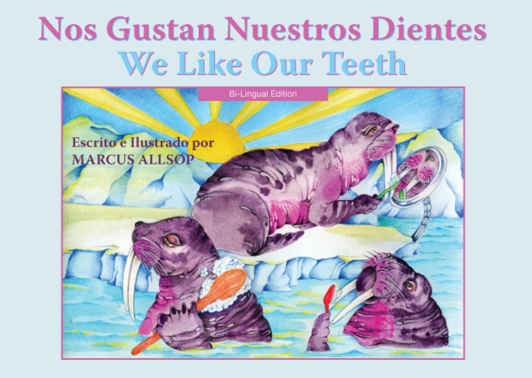 We Like Our Teeth: Bilingual English-Spanish Children's Book for Dental Health Education | Perfect for Kids, Parents & Teachers