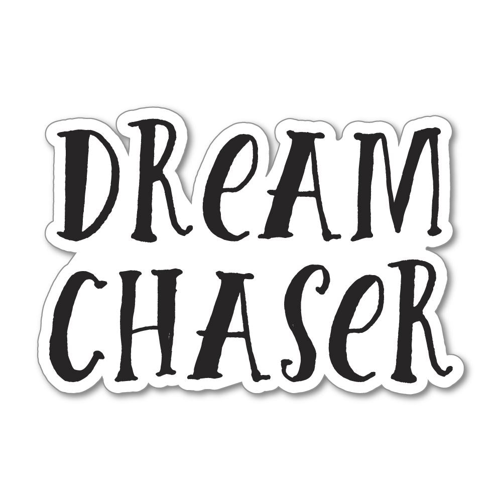 Dream Chaser Motivational Sticker Decal - Waterproof Vinyl Decals for Laptop, Car, Phone, Notebook - Inspirational Quote Stickers for Students, Office, Gym