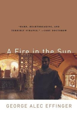A Fire in the Sun - Sci-Fi Novel by George Alec Effinger | Cyberpunk Book for Adults | Perfect for Book Clubs & Sci-Fi Enthusiasts