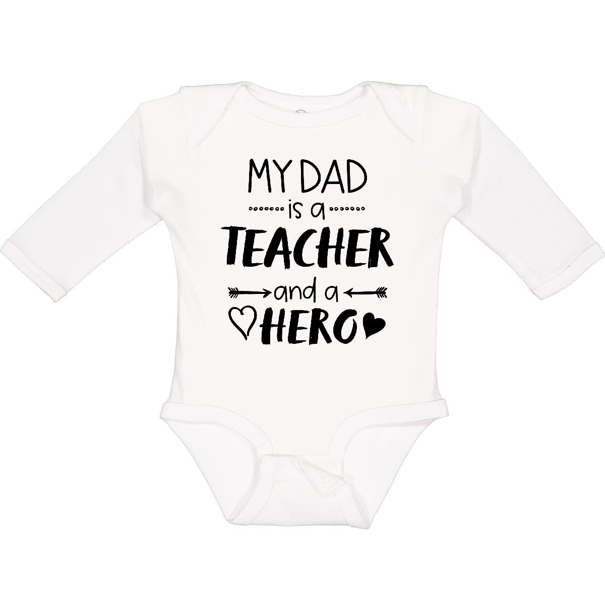 My Dad Is a Teacher and a Hero - Long Sleeve Baby Bodysuit | Cute Teacher Apparel for Infants | Perfect for School Events & Father's Day Gifts