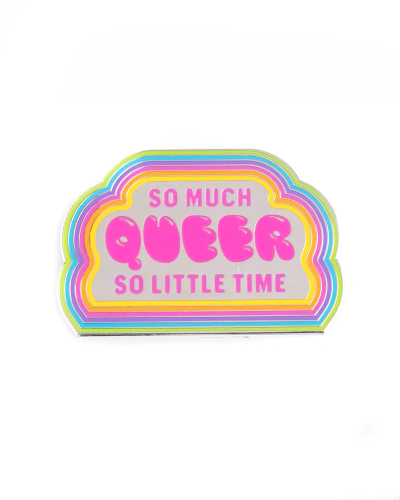 So Much Queer, So Little Time