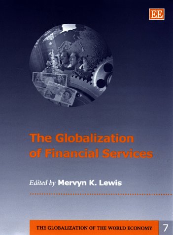 Globalization of Financial Services: Trends & Impacts in the World Economy | International Banking, Investment & Trade Scenarios