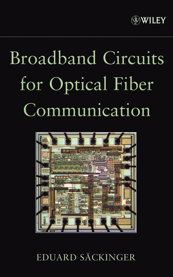 High-Speed Broadband Circuits for Optical Fiber Communication - Reliable Signal Transmission for Data Centers & Telecom Networks