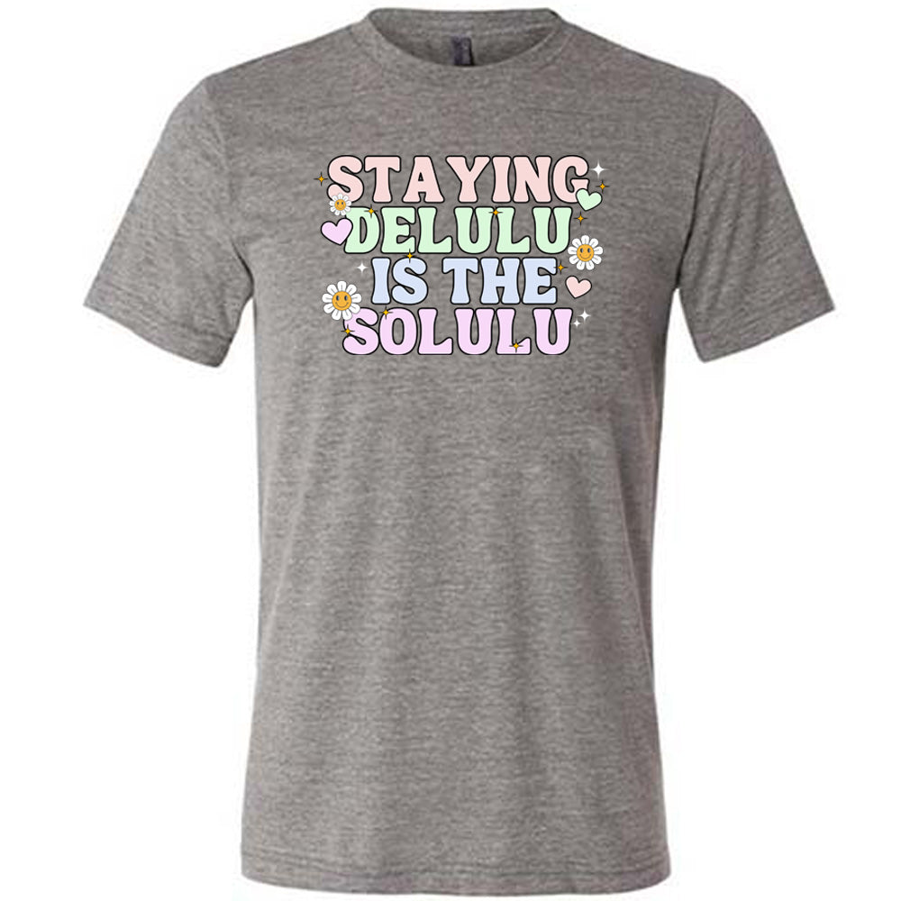 Delulu Is The Solulu Unisex T-Shirt - Trendy Funny Slogan Tee for Casual Wear & Gifts