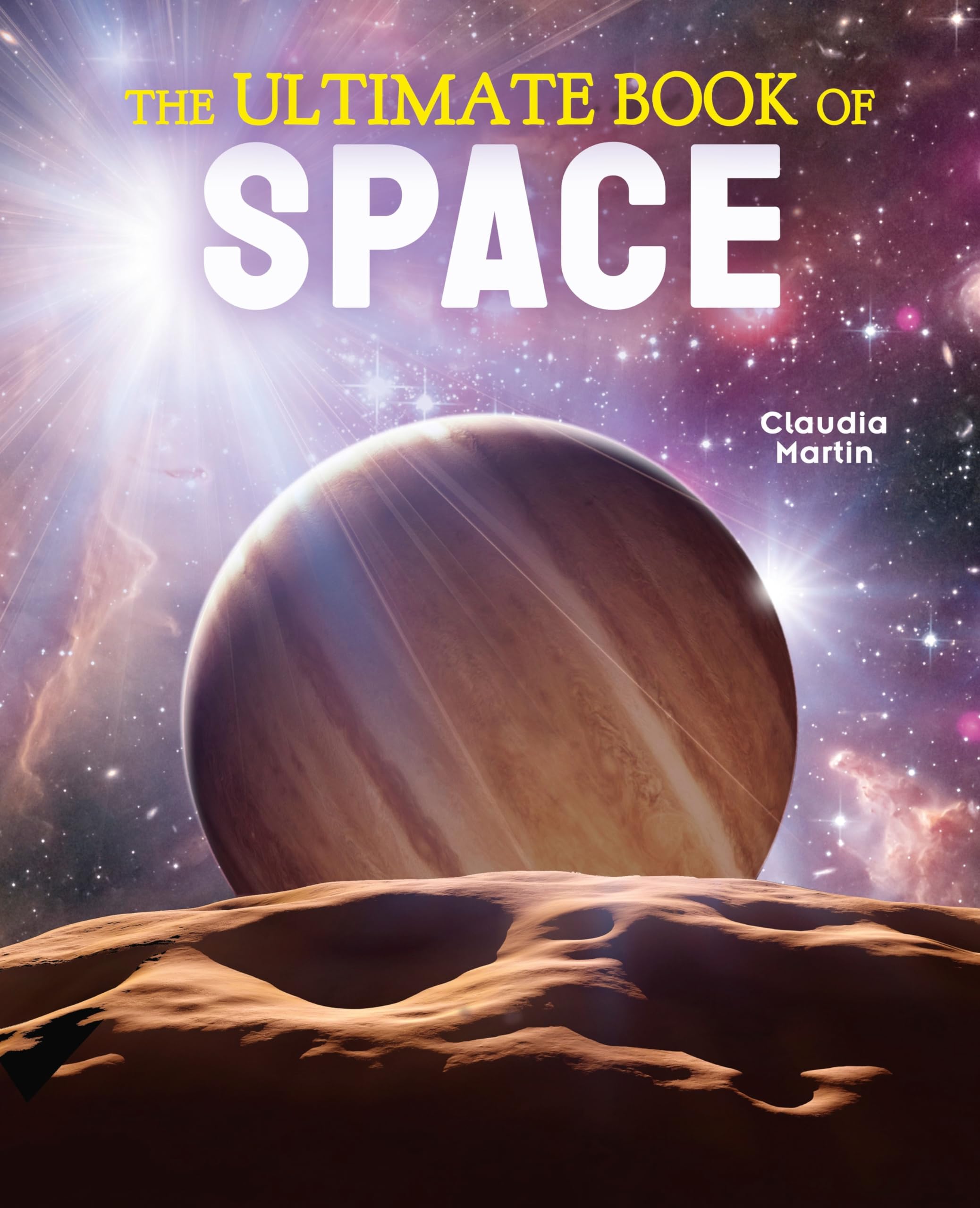 The Ultimate Book of Space - Astronomy Guide for Kids & Adults | Explore Planets, Stars & Galaxies | Perfect for Homeschooling & Science Lovers