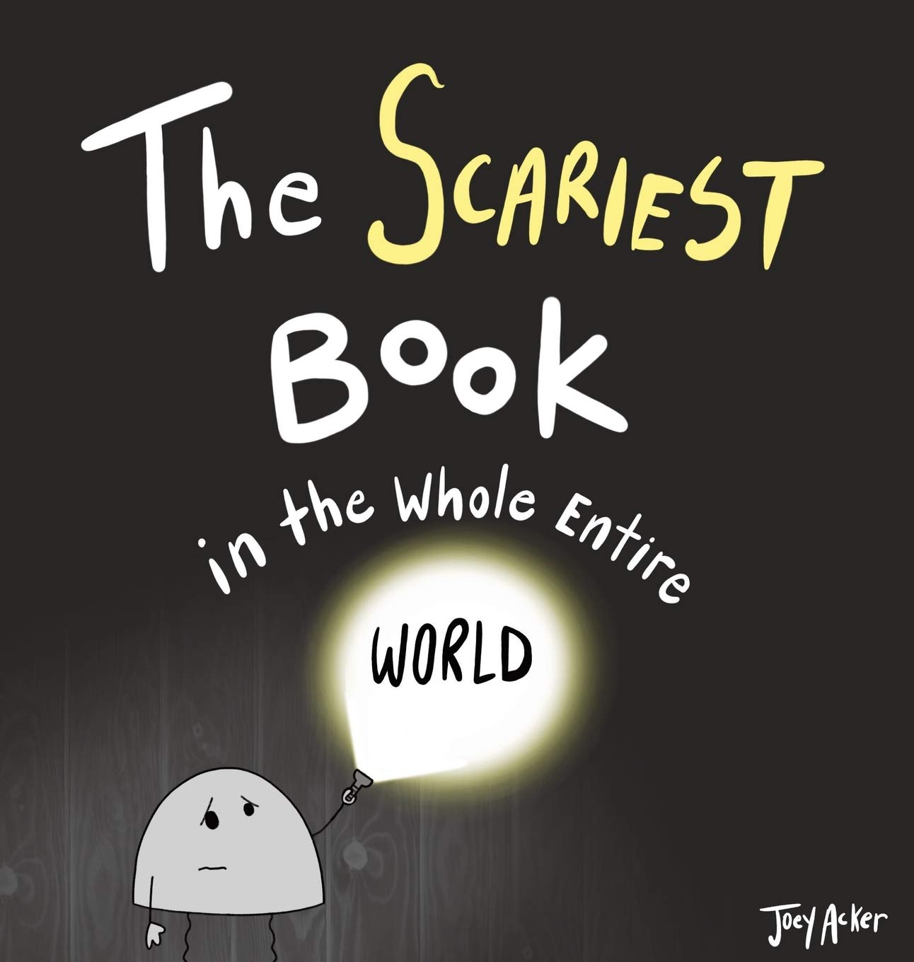 The Scariest Book in the Whole Entire World - Spine-Chilling Horror Novel for Adults & Teens | Perfect for Halloween Reading, Campfire Scares & Thriller Book Lovers
