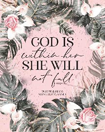 She Will Not Fall Inspirational Thoughts