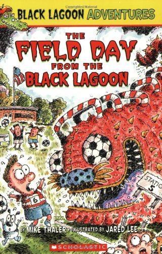 The Field Day from the Black Lagoon by Mike Thaler | Black Lagoon Adventures Book for Kids | Perfect for School Reading & Family Storytime