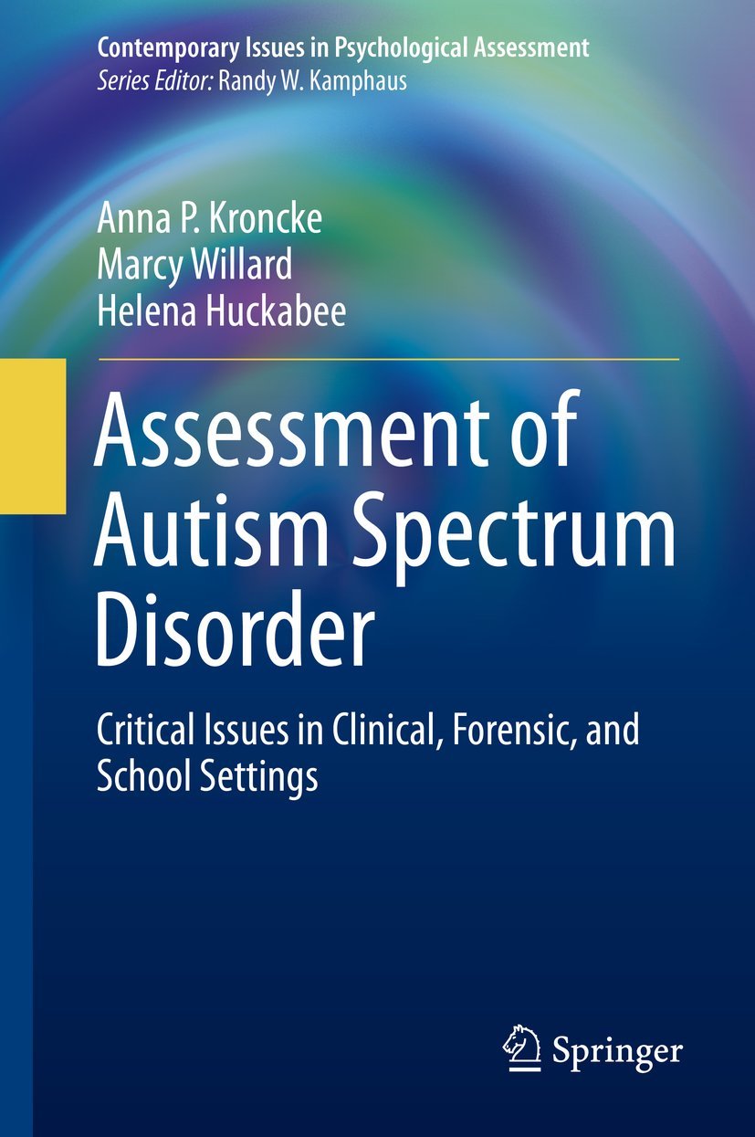 Autism Spectrum Disorder Assessment Guide: Clinical, Forensic & School Settings | Psychological Evaluation Tools for ASD Diagnosis | Essential Resource for Psychologists, Educators & Legal Professionals